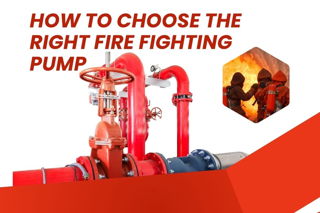 How to Choose the Right Fire Fighting Pump