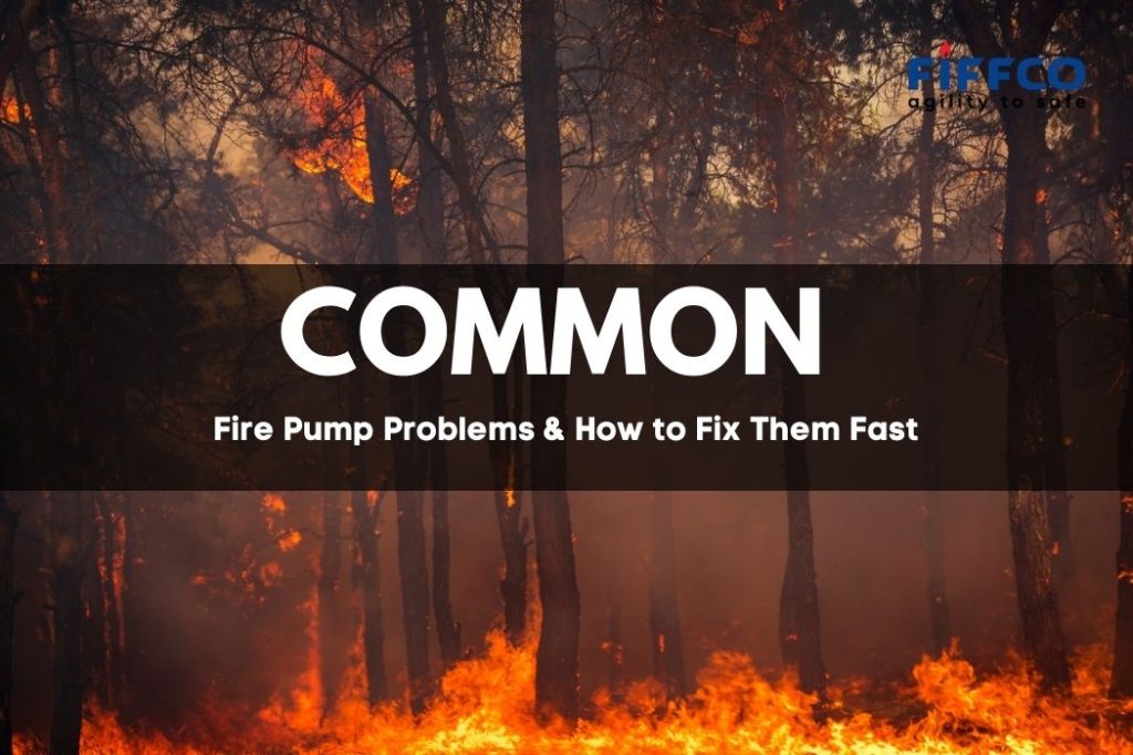 Common Fire Pump Problems & How to Fix Them Fast